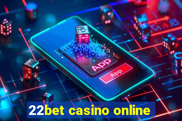 22bet casino online