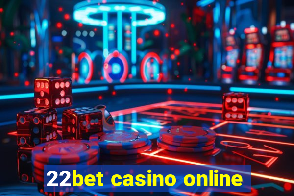 22bet casino online