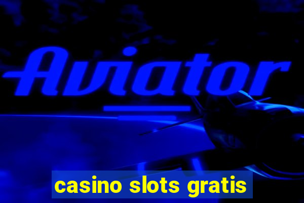 casino slots gratis