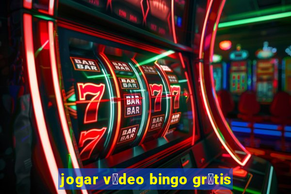 jogar v铆deo bingo gr谩tis