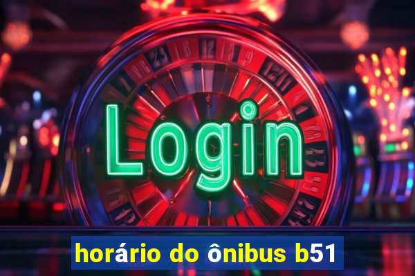 horário do ônibus b51