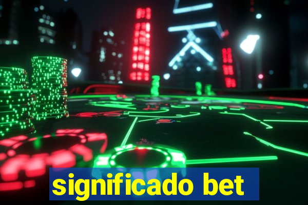 significado bet