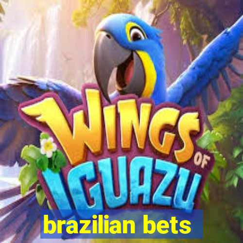 brazilian bets