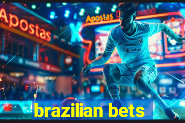 brazilian bets