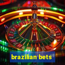 brazilian bets