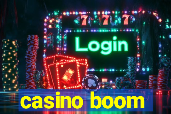 casino boom