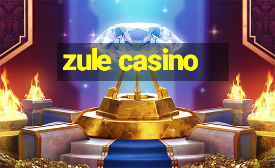 zule casino