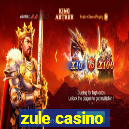 zule casino