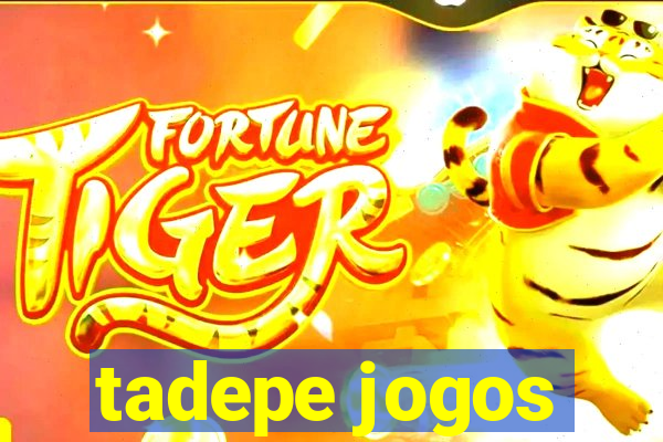 tadepe jogos