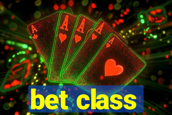 bet class