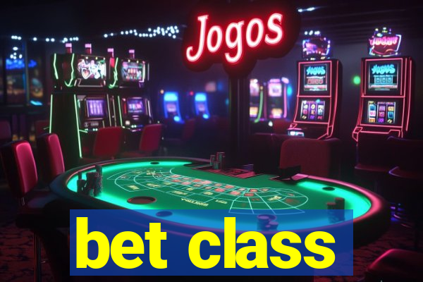 bet class