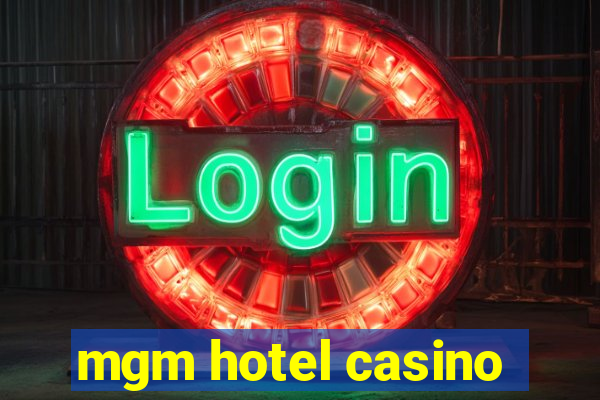 mgm hotel casino