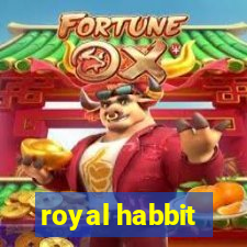 royal habbit