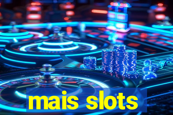 mais slots