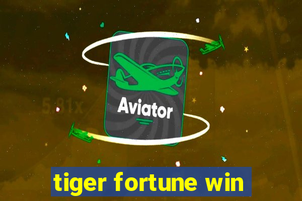 tiger fortune win