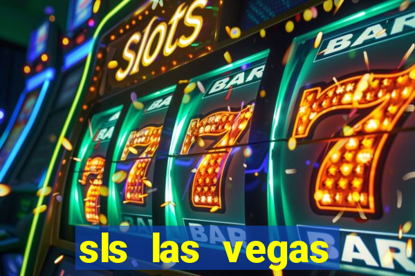 sls las vegas hotel casino