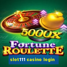 slot111 casino login