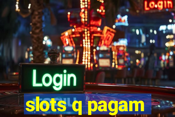 slots q pagam