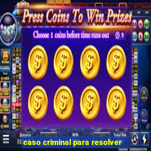 caso criminal para resolver