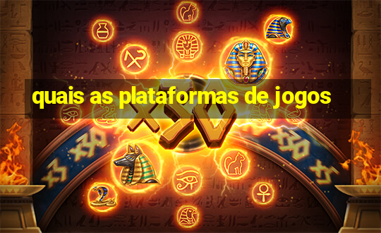 quais as plataformas de jogos