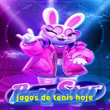 jogos de tenis hoje