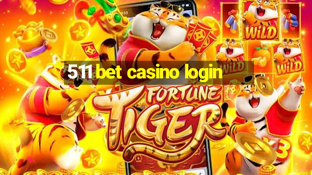 511 bet casino login