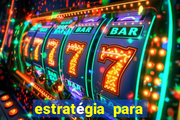 estratégia para jogar fortune tiger