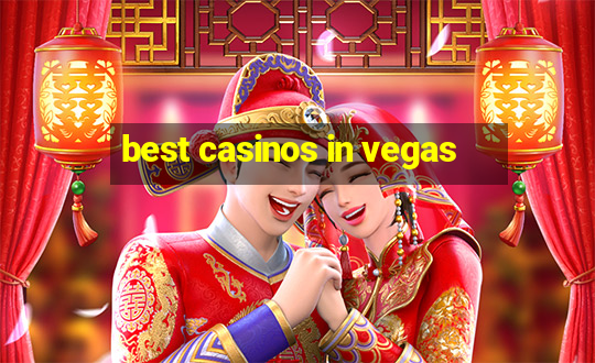 best casinos in vegas