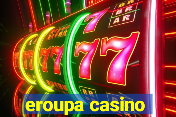 eroupa casino