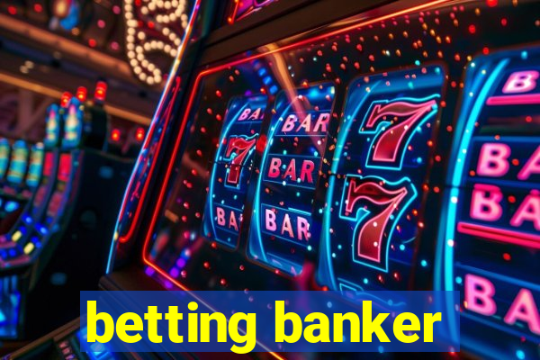 betting banker