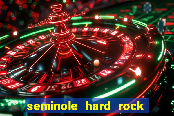 seminole hard rock and casino hotel