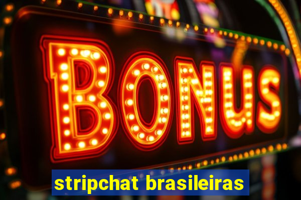 stripchat brasileiras