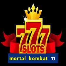 mortal kombat 11 apk mobile