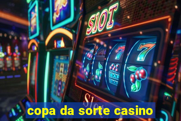 copa da sorte casino