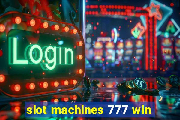 slot machines 777 win