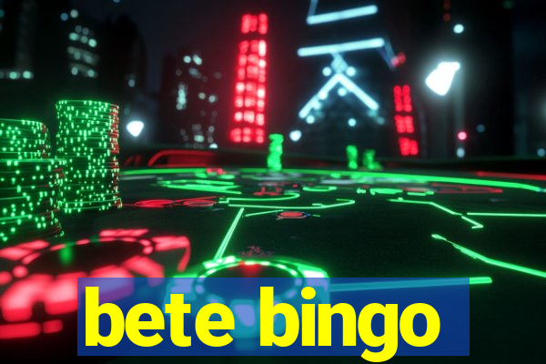 bete bingo