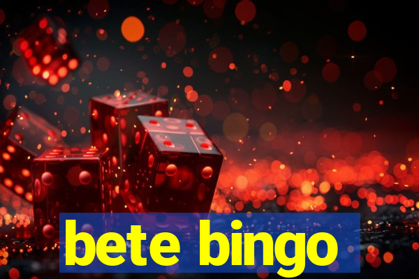 bete bingo