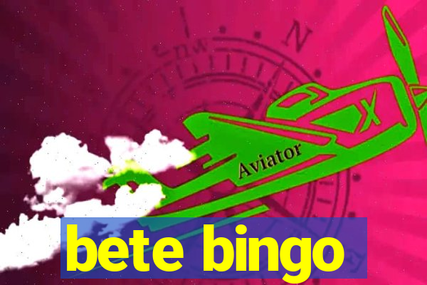 bete bingo