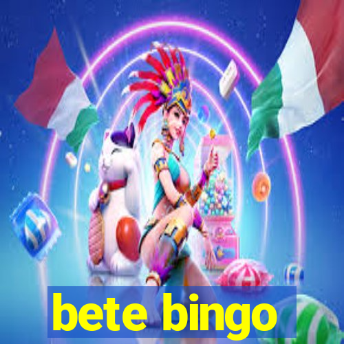 bete bingo