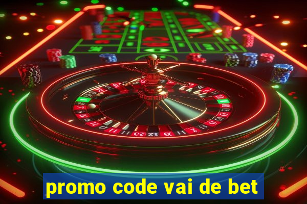 promo code vai de bet