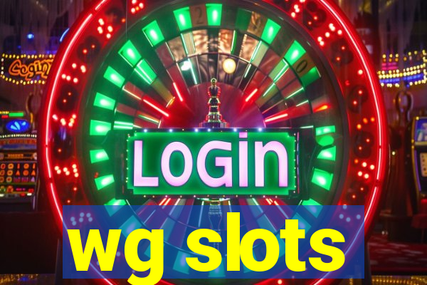 wg slots