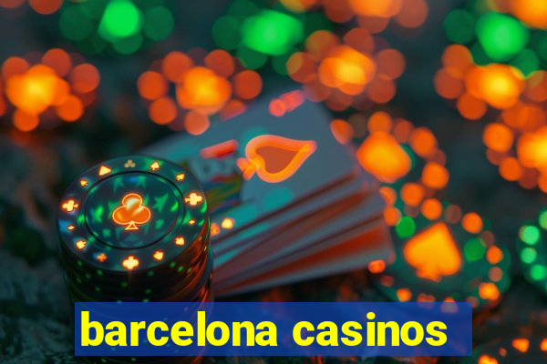 barcelona casinos