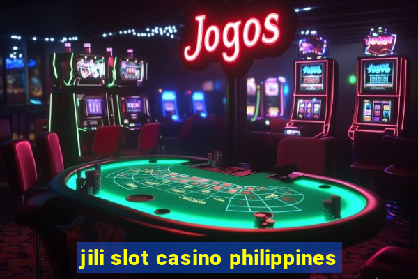 jili slot casino philippines