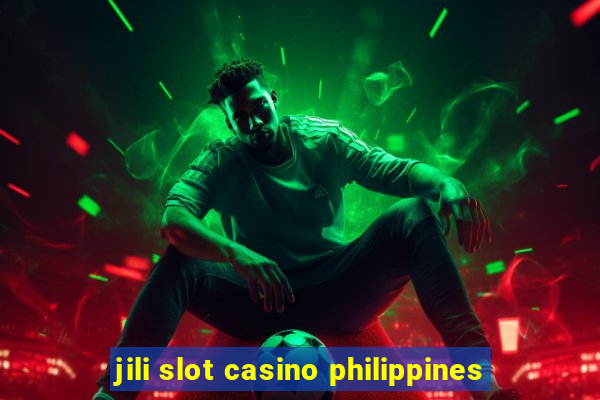 jili slot casino philippines