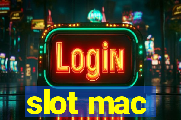 slot mac