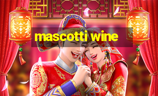 mascotti wine