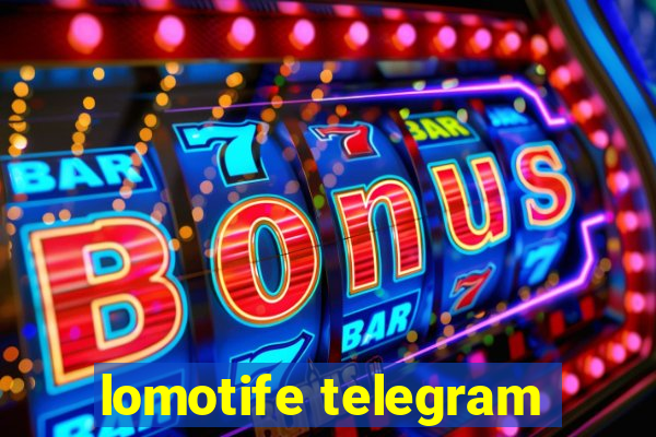 lomotife telegram