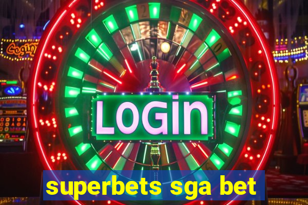 superbets sga bet