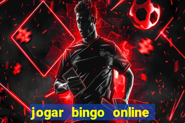 jogar bingo online a dinheiro