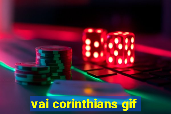 vai corinthians gif